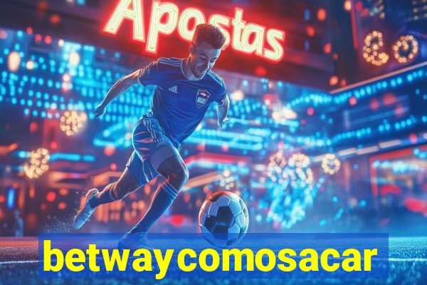 betwaycomosacar