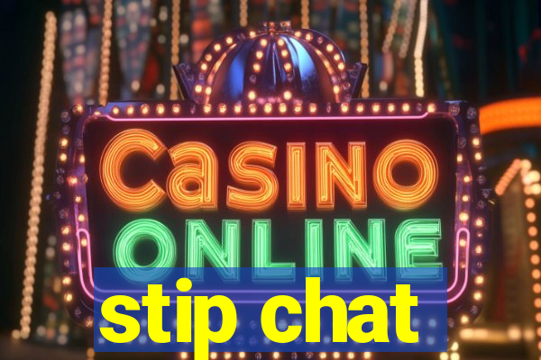 stip chat