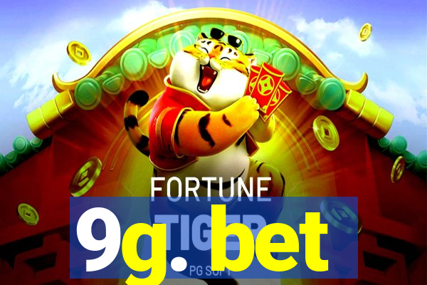 9g. bet