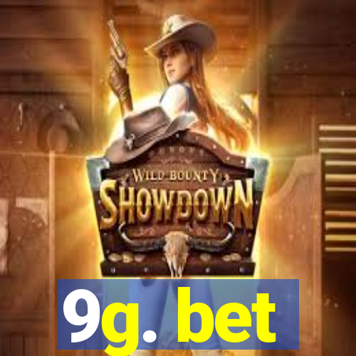 9g. bet
