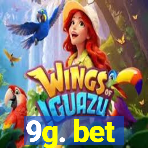 9g. bet