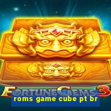 roms game cube pt br