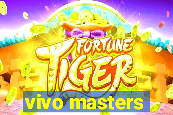 vivo masters