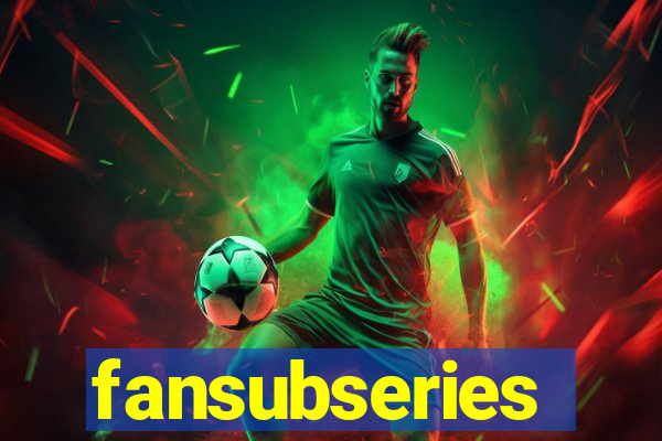 fansubseries