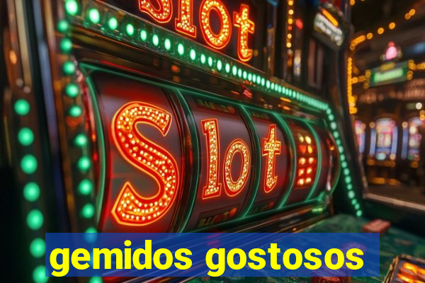 gemidos gostosos