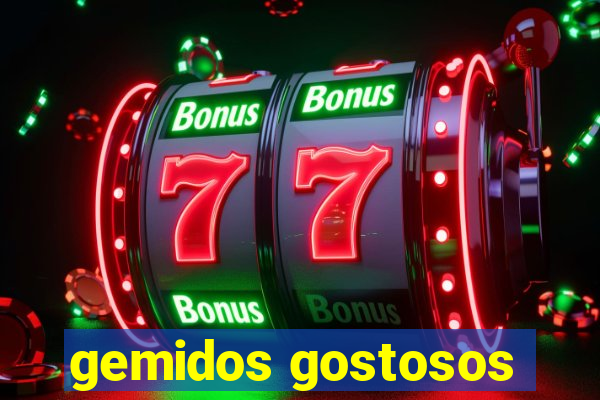 gemidos gostosos