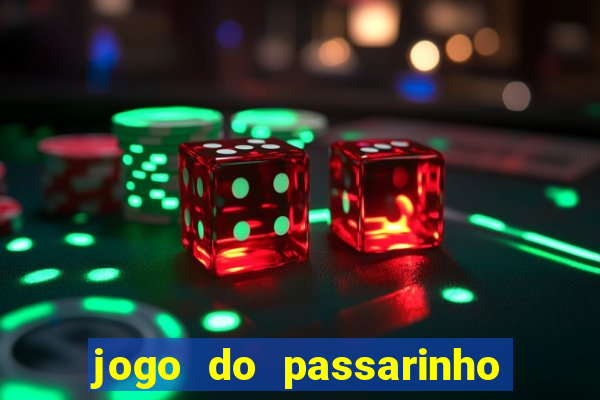 jogo do passarinho para ganhar dinheiro