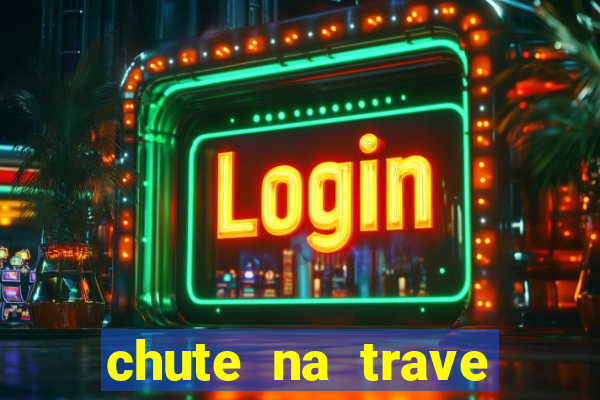 chute na trave conta como chute ao gol na betano