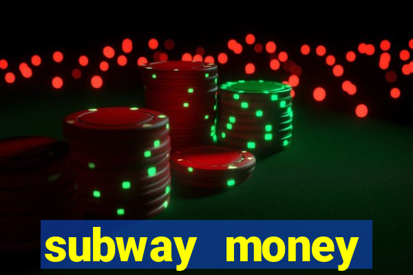 subway money deposito 1 real