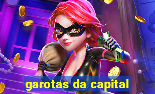 garotas da capital