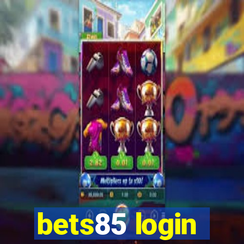 bets85 login