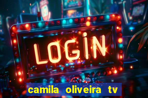 camila oliveira tv bahia marido