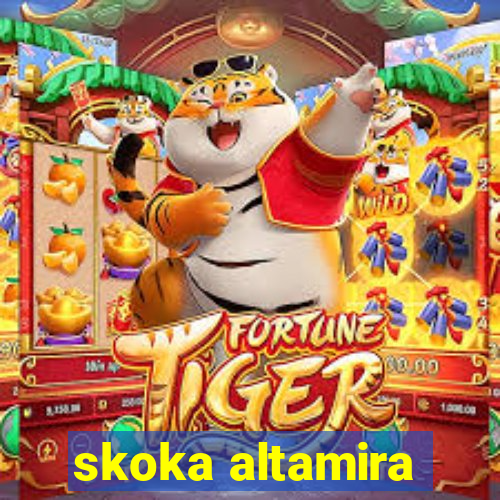 skoka altamira