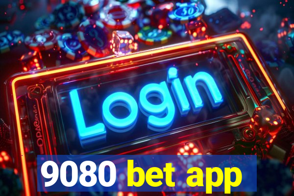 9080 bet app