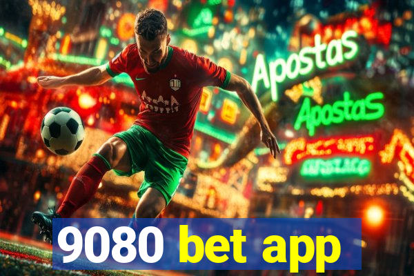 9080 bet app