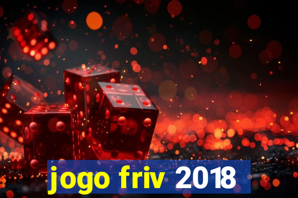 jogo friv 2018