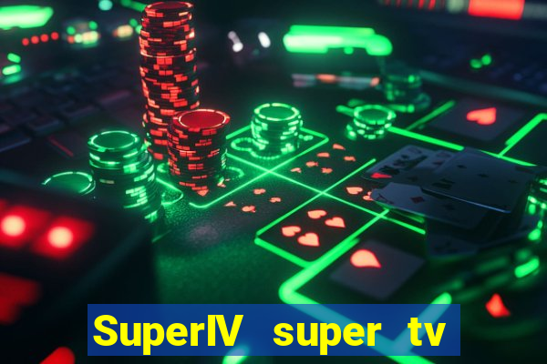 SuperIV super tv ao vivo super tv ao vivo rede tv