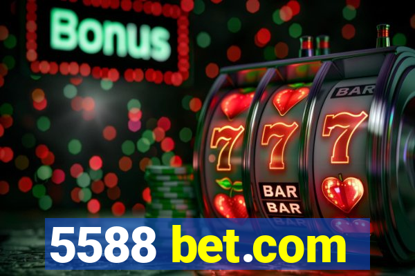 5588 bet.com