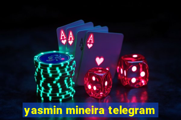 yasmin mineira telegram
