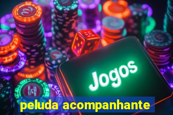 peluda acompanhante