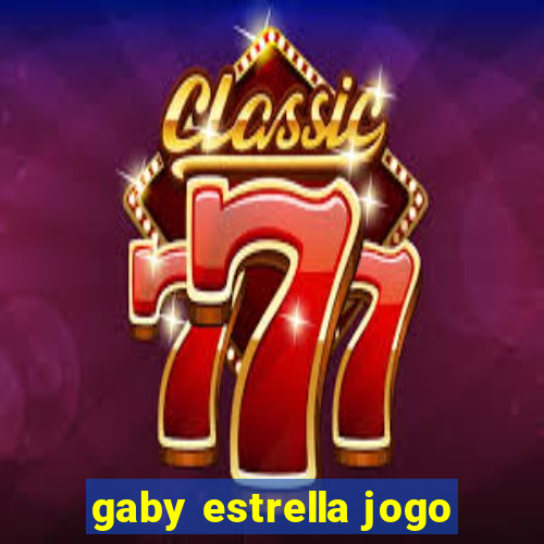 gaby estrella jogo