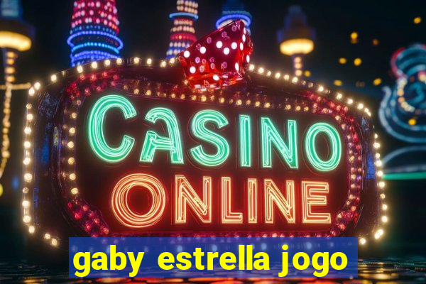 gaby estrella jogo