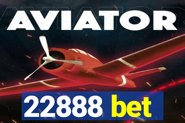 22888 bet