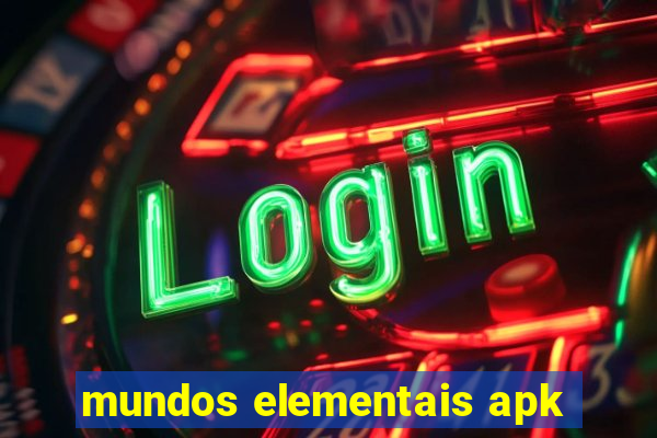 mundos elementais apk