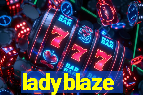 ladyblaze