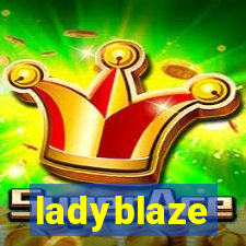 ladyblaze