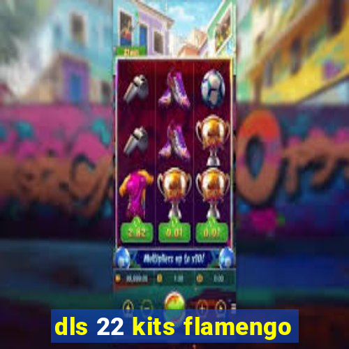 dls 22 kits flamengo