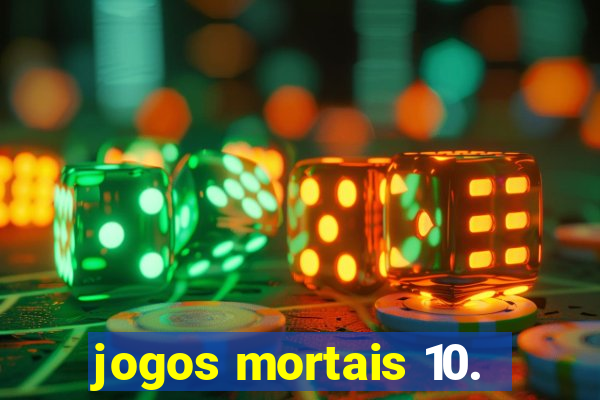 jogos mortais 10.