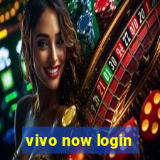 vivo now login