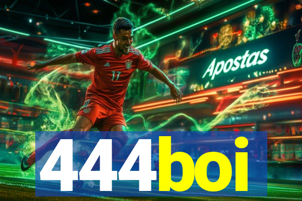 444boi