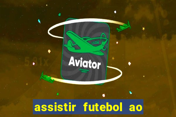 assistir futebol ao vivo futplay