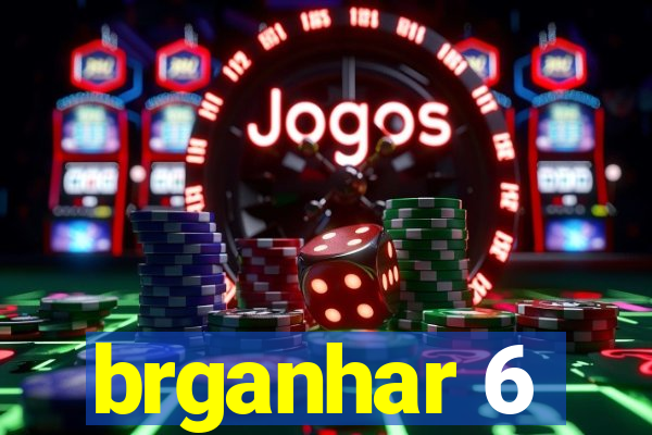 brganhar 6