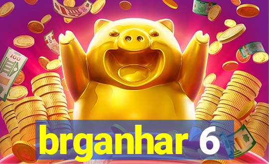 brganhar 6