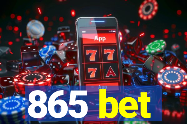865 bet