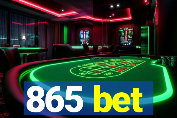 865 bet
