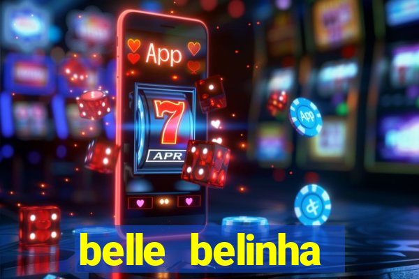 belle belinha privacy nudes