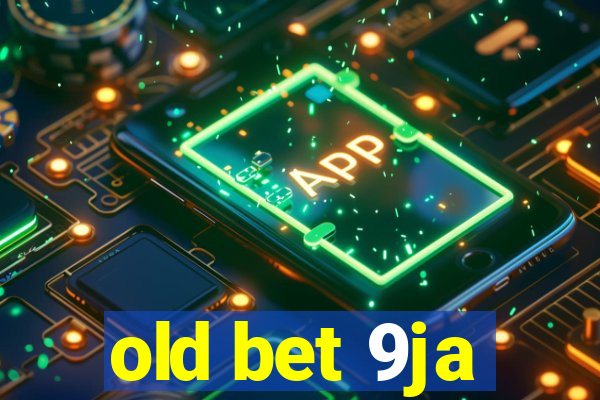 old bet 9ja