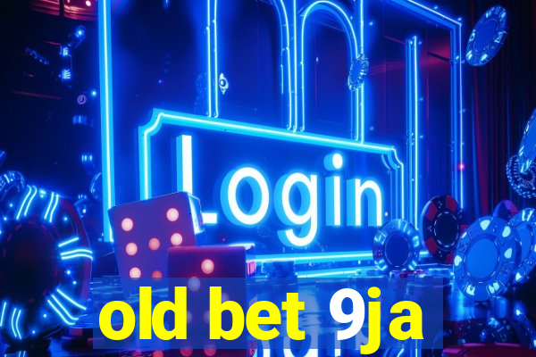 old bet 9ja