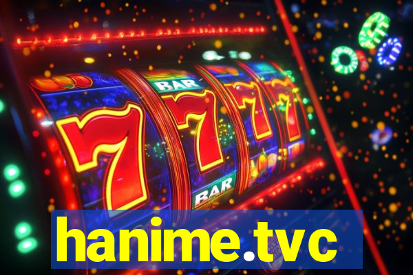 hanime.tvc