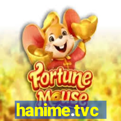 hanime.tvc