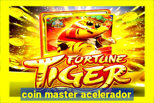 coin master acelerador