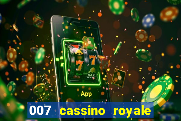 007 cassino royale filme completo em portugues