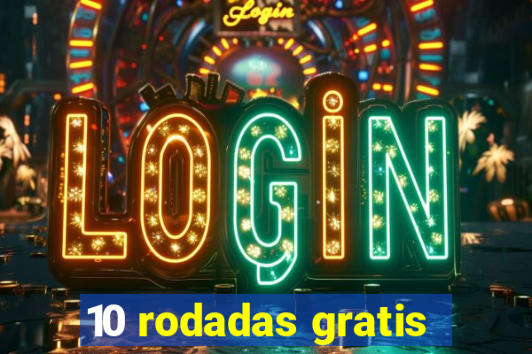 10 rodadas gratis