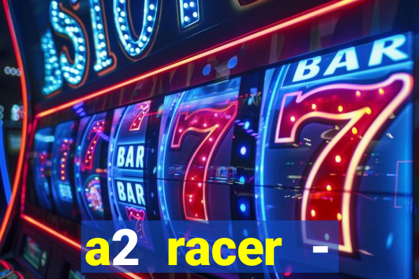 a2 racer - riscando o asfalto filme completo dublado download