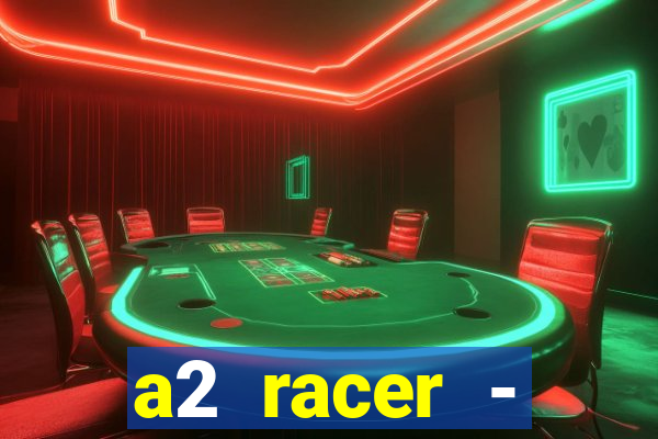 a2 racer - riscando o asfalto filme completo dublado download