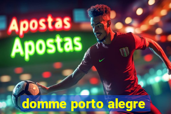 domme porto alegre